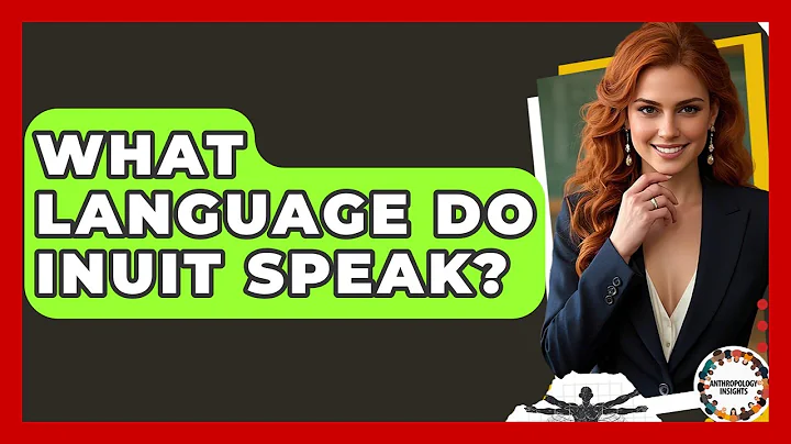 What Language Do Inuit Speak? - Anthropology Insights
