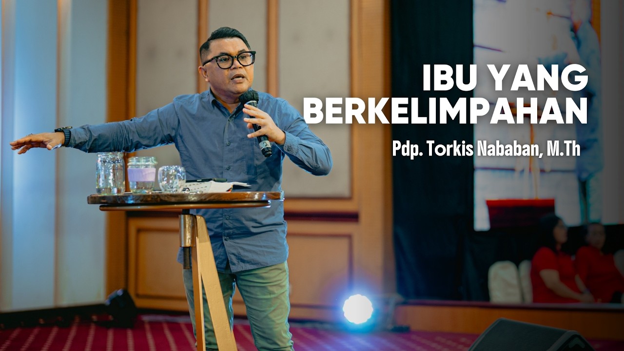 Ibu Yang Berkelimpahan - Pdp. Torkis Nababan, M.Th