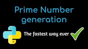 Prime number generation in python | The fast way