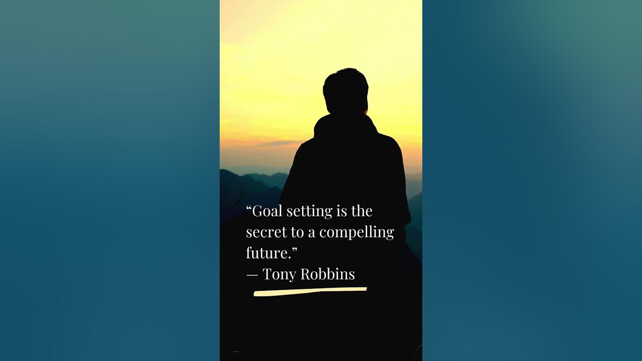  goal setting is the secret to a compelling future tony robbins