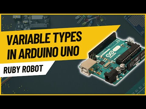 Arduino Tutorials & Arduino Projects | Variable Types in Arduino Uno