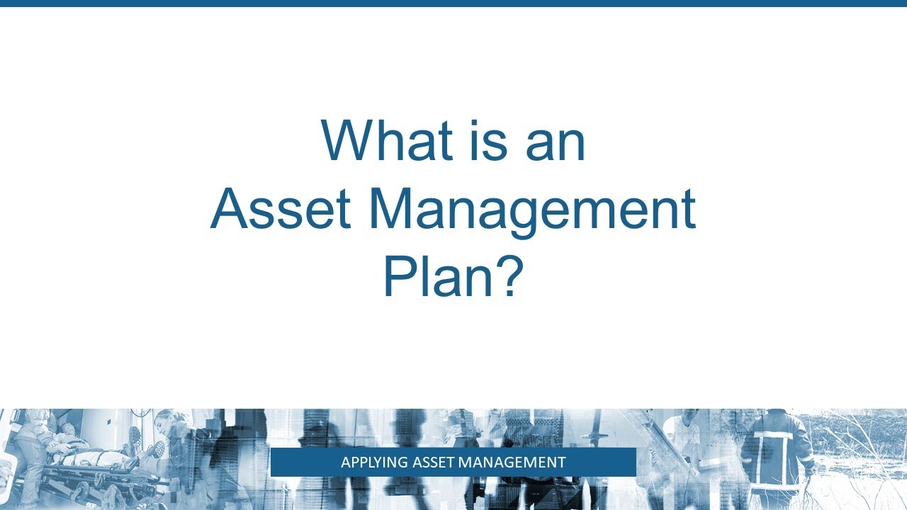 What is an Asset Management Plan? (AMP)
