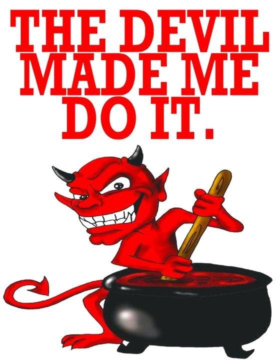 Dealing with the devil. The Devil made me do it. The Devil made me do it Фернандо. Devil Mode. The Devil makes me do it подставка.