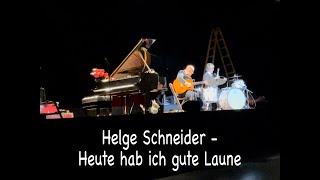 Helge Schneider - Heute hab ich gute Laune