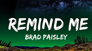 Brad Paisley - Remind Me (Lyrics) ft. Carrie Underwood  Lyrics