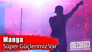 MANGA - Süper Güçlerimiz Var (Milyonfest İzmir 2019) Resimi