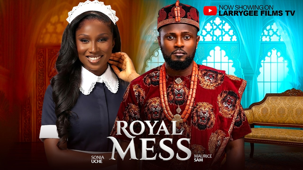 ROYAL MESS - Maurice Sam, Sonia Uche 2026 Latest Nigerian Nollywood Movie