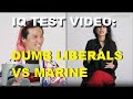 IQ Test Reaction Video:  Dumb Liberals vs Marine