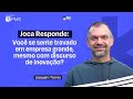 Joca Torres Responde: Como Implementar a Cultura de Produto nas Empresas?