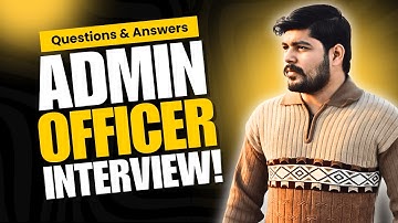 Admin Officer Interview Questions and Answers | Administrative Officer Job Interview Questions