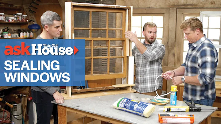 Window Air Sealing Techniques | Ask This Old House - DayDayNews