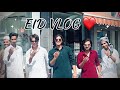 Eid vlog   enjoy day  vlog eidmubarak eid