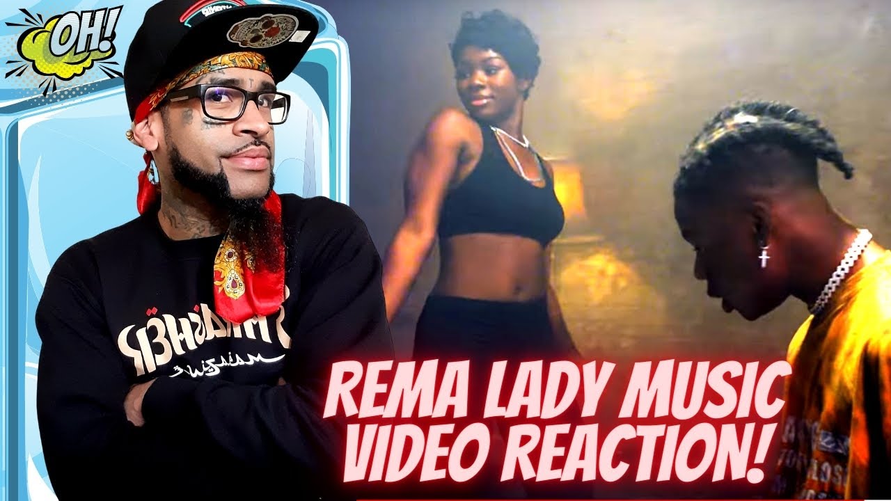 Rema Lady Official Music Video REACTION YouTube