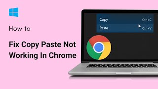 How To Fix Copy Paste Not Working In Chrome