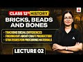 Bricks Beads and Bones Class 12 History One Shot | for Board Exam 2026-27 | Lecture 02