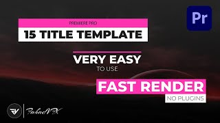 15 Modern and Clean Title Templates Premiere Pro | MOGRT | Fahad VFX