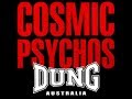 Cosmic psychos  dung australia full album