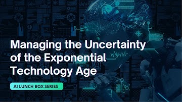 Managing the Uncertainty of the Exponential Technology Age