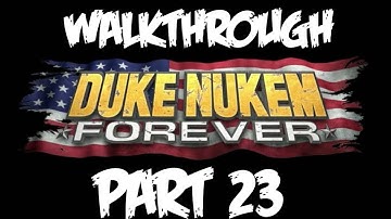 Duke Nukem Forever Walkthrough Part 1 [Chapter 21] The Clarifier - Let