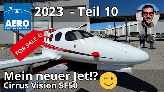 AERO 2023 #10 - Mein neuer Jet!? Cirrus Vision SF50 - Privatjet zu verkaufen - Auflösung Gewinnspiel