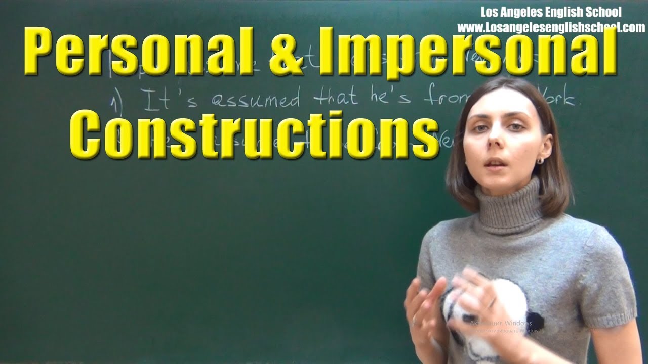 PERSONAL and IMPERSONAL CONSTRUCTIONS (PASSIVE)