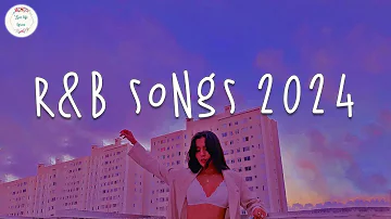 Rnb songs 2024 🍷 Best rnb songs playlist 2024 ~ Rnb 2024