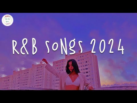 Rnb songs 2024 🍷 Best rnb songs playlist 2024 ~ Rnb 2024