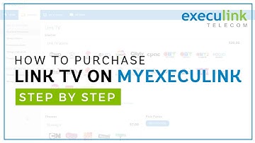 How to Purchase LinkTV on MyExeculink
