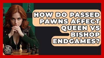 How Do Passed Pawns Affect Queen Vs Bishop Endgames? - The Chess Codex