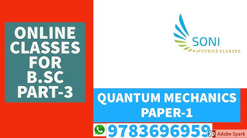 B.SC  PART-3 QUANTUM MECHANICS