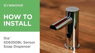 How to Install the Dia® Touchless Sensor Soap Dispenser