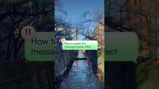 Message bubble effect tutorial #shorts