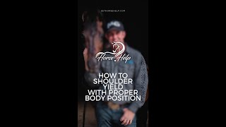 How to Shoulder Yield with Proper Body Position