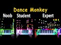 5 Levels of Dance Monkey: From Noob to Expert (Piano)