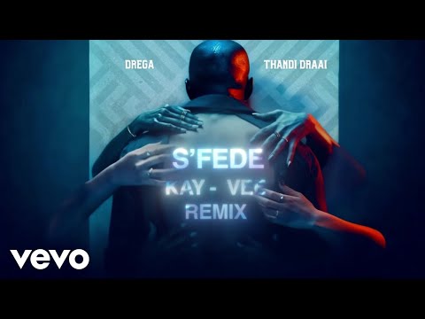 Drega, Thandi Draai, KAY-VEE - Sfede (Kay-Vee Remix / Visualizer)
