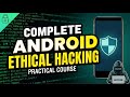 The Complete Android Ethical Hacking Practical Course