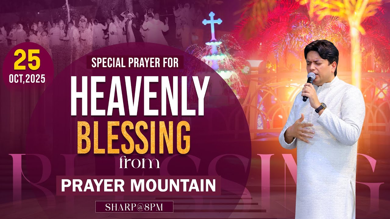 PRAYER MOUNTAIN |🔴LIVE (25-10-2025) SPECIAL PRAYER FOR HEAVENLY BLESSINGS | 