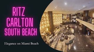 Ritz-Carlton South Beach Florida🌴 Miami's Most Elegant Address?