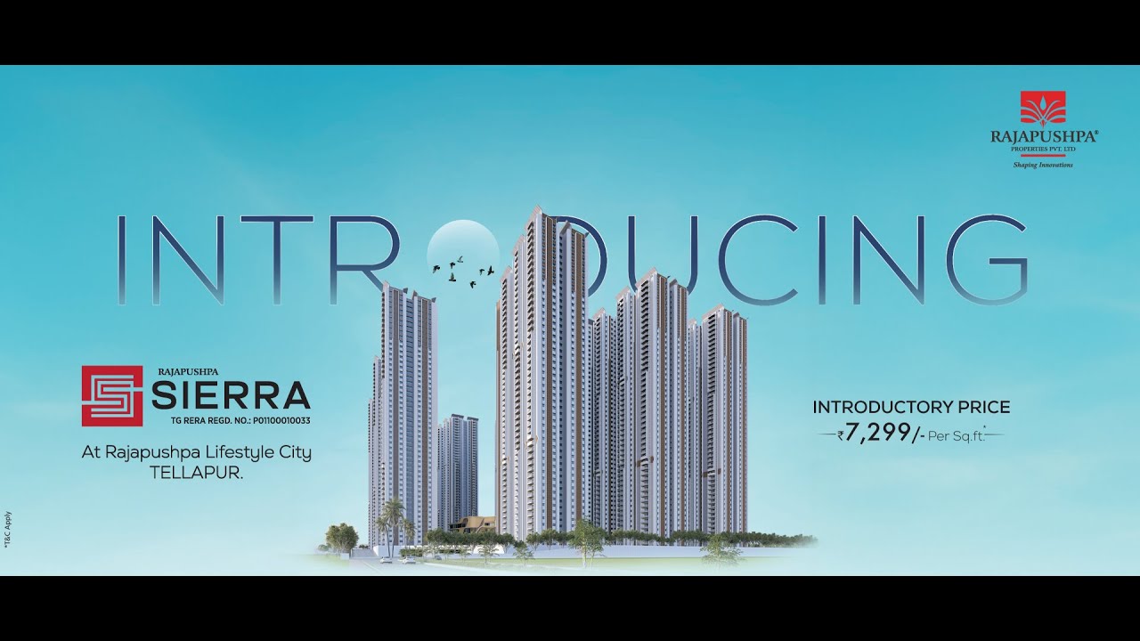 Rajapushpa Sierra Flats, Tellapur, Hyderabad | Contact:- +91-9100099903 & +91-9949762000 