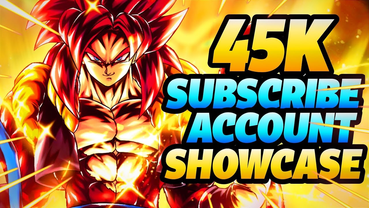 45K SUBSCRIBER SPECIAL!!!!!!!!!!! ACCOUNT SHOWCASE! (Dragon ball LEGENDS)