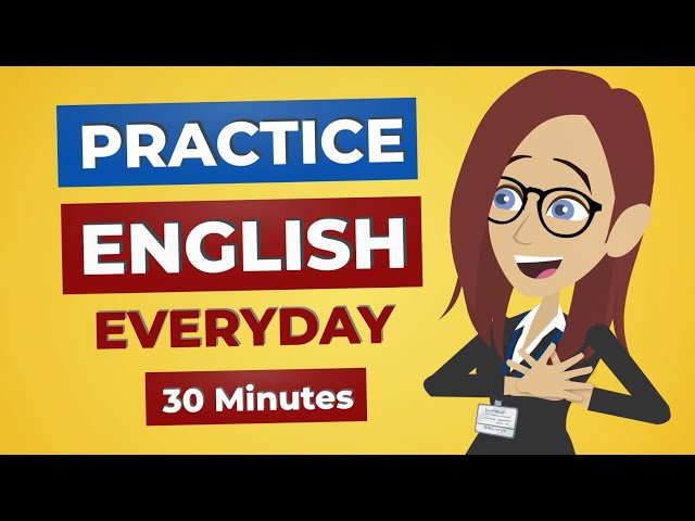 Everyday English Conversation Practice | 30 Minutes English Listening class=