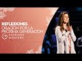 Oración por la próxima generación - Gloriana Montero