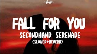 Secondhand Serenade  Fall For You slowedreverb with S