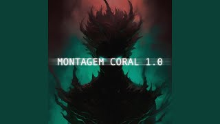 MONTAGEM CORAL 1.0 (ULTRA SLOWED)