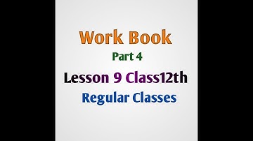 Work Book class 12th general english lesson 9 mp board by gp dixit part 4
