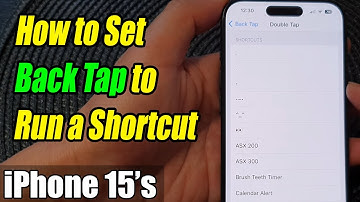 iPhone 15/15 Pro Max: How to Set Back Tap to Run a Shortcut