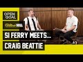 Si Ferry Meets... Craig Beattie | Martin O’Neill, Celtic Days, Hearts Cup Hero, Swansea, Travels