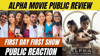 Alpha Movie Public Review| Public Reaction| Alia Bhatt की फिल्म देखकर क्या है जनता का कहना ???