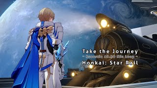 Take the Journey (Acoustic / Instrumental 10.30 Mix Loop) - Honkai: Star Rail