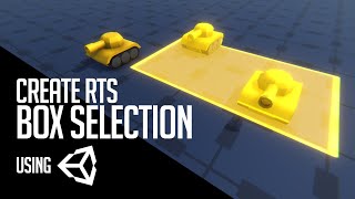 (Legacy Render) Create RTS Box Selection using Unity